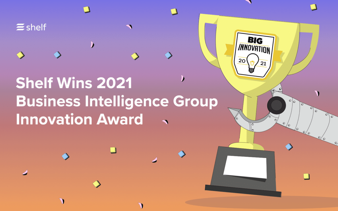Shelf Wins 2021 Business Intelligence Group Innovation Award