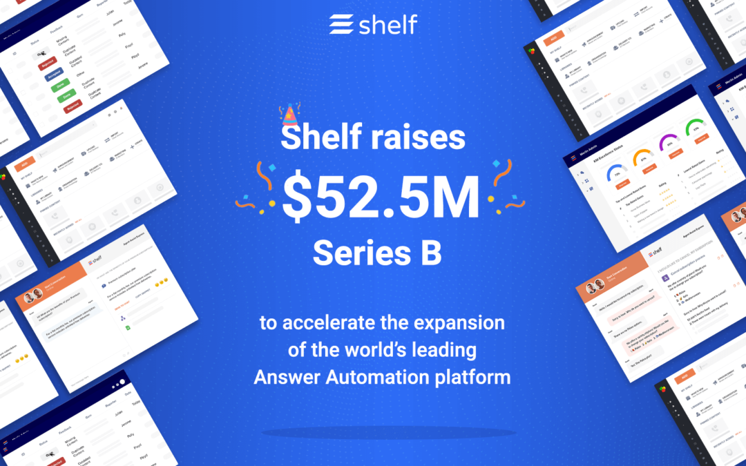 Shelf Raises $52.5M to Accelerate Answer Automation
